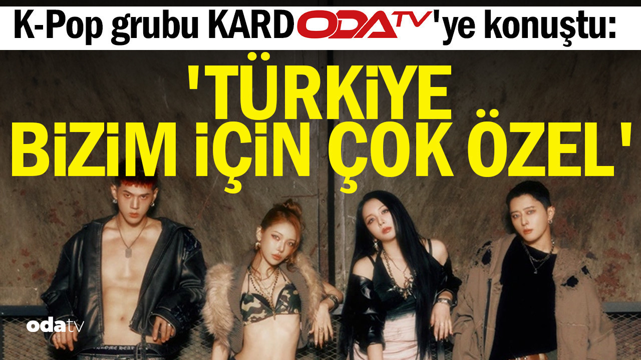 k pop grubu kard odatvye konustu turkiye bizim icin cok ozel d2fVzu56